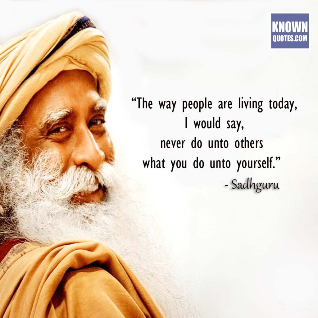 Sadhguru Quotes on Yoga, Meditation, Success and Life - Known Quotes