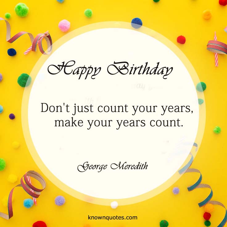 Happy Birthday!Birthday Quotes To Celebrate Special Day - Known Quotes